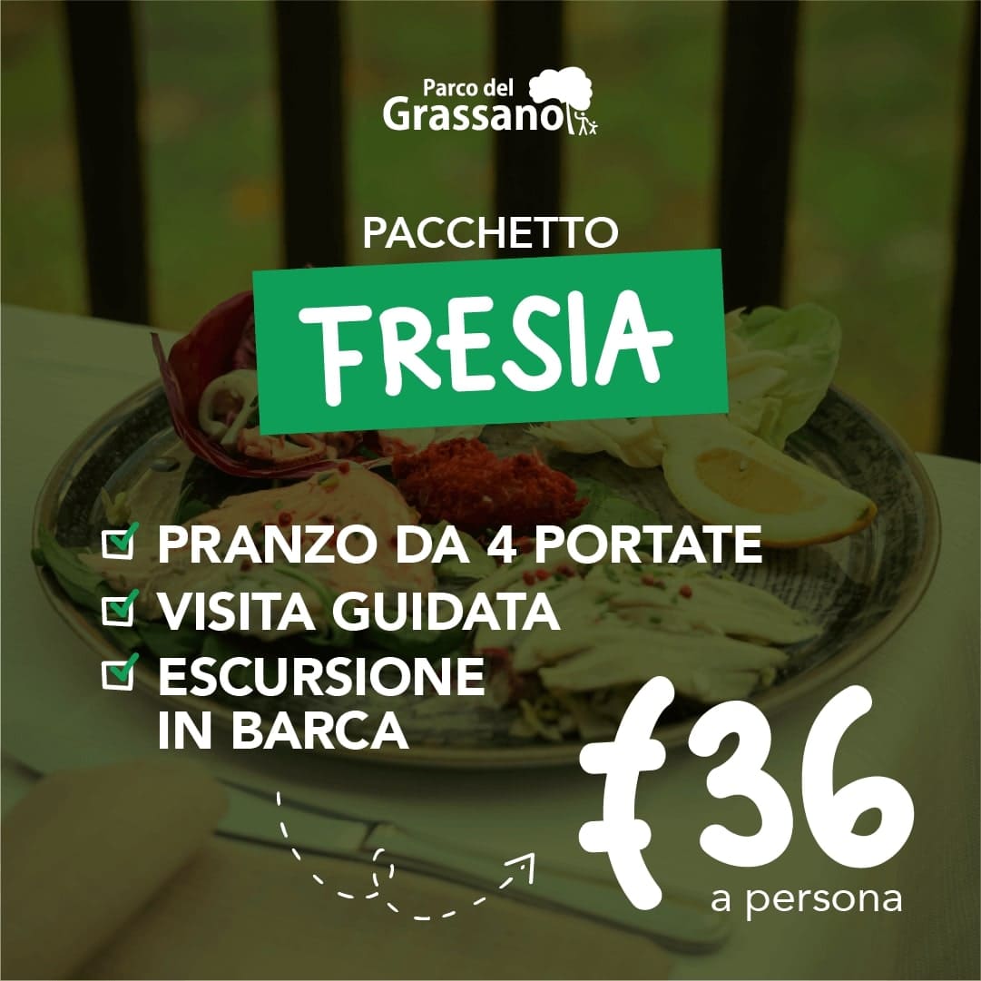 PACCHETTO FRESIA: pranzo al ristorante - escursione didattica - escursione in barca